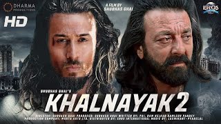 khalnayak2 new Hindi movie बॉलीवुड फिल्मेंfull Hindi movieTiger shroffSanjay duttmadhuri dixit [upl. by Sorensen]