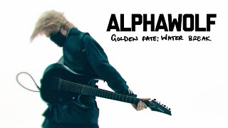 Alpha Wolf  Golden Fate Water Break Official Music Video [upl. by Cheryl]