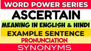 Ascertain  Meaning in English amp Hindi  Pronunciation  Example Sentence  Synonyms [upl. by Flossie925]