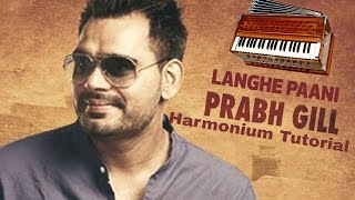 Langhe Paani Bambukat  Prabh Gill  Harmonium Tutorial [upl. by Anahir]