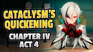 CATACLYSMS QUICKENING CHAPTER IV ACT 4 FULL STORY    Genshin Impact [upl. by Ynoble]