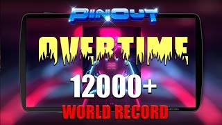 PINOUT Overtime World Record 12000 Android  iOS [upl. by Aehtela]