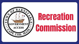 Recreation Commission 10072024 [upl. by Butte]