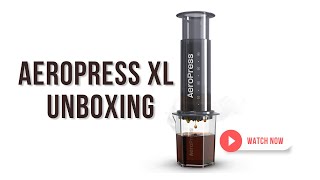 Unboxing the Large AeroPress Coffee Maker XL Size [upl. by Siuqaj]