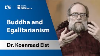 Dr Koenraad Elst Buddha and Egalitarianism [upl. by Dallon250]