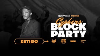 Zetigo  Lovely Souls Cyphers Block Party  Amapiano [upl. by Wynnie]