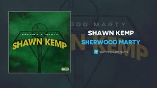 Sherwood Marty  Shawn Kemp AUDIO [upl. by Canter692]