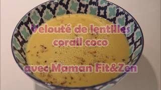 Velouté lentilles corail coco [upl. by Corrianne]