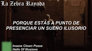 Insane Clown Posse  Halls Of Illusions Sub Español [upl. by Akaya]