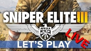 Sniper Elite 3  Eurogamer Lets Play LIVE [upl. by Rus]