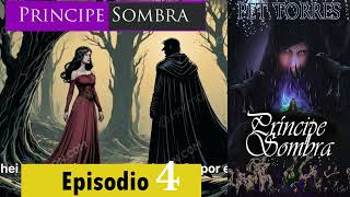 Audiolivro Desenho Príncipe Sombra  Episódio 4 [upl. by Kcirdes490]