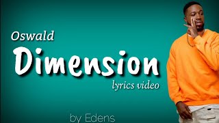 OswaldDimension Lyrics video [upl. by Aay362]