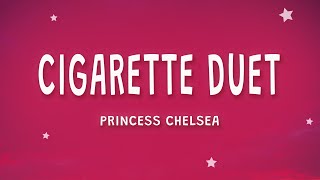 Princess Chelsea  The Cigarette Duet Lyrics [upl. by Irim]