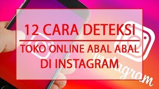 12 CARA MENGETAHUI TOKO ONLINE INSTAGRAM PENIPU [upl. by Allecnirp]