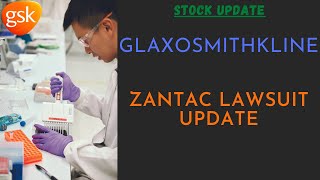 Zantac Lawsuit Against GSK Update [upl. by Dorinda]