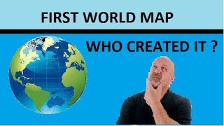 Who created the WORLDS FIRST MAP  History of WORLD MAP [upl. by Konstantin]