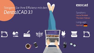 exocad DentalCAD 2023 Webinar Steigern Sie Ihre Effizienz mit DentalCAD 31 Rijeka DE [upl. by Assadah]