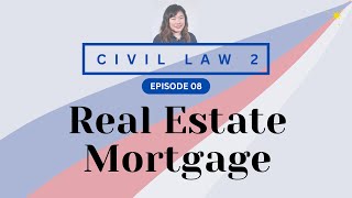 CIVIL LAW REVIEW 2 CREDTRANS 08 Real Estate Mortgage [upl. by Nohsav]