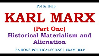 Political Thoughts of Karl Marx Historical materialism and Alienation [upl. by Bolme]