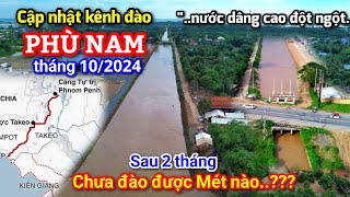 Cập nhật kênh đào Phù Nam Funan Techo  Sau 2 tháng làm lễ khởi công nhưng vẫn chưa đào [upl. by Neeleuqcaj]