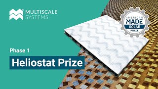 Heliostat Prize  Phase 1  Multiscale Systems [upl. by Niwrek]