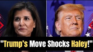 Nikki Haley LOSES IT After Trumps Shocking Decision [upl. by Riem]