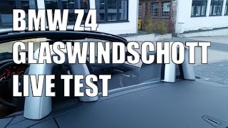 BMW Z4 E89 UR Glaswindschott Live Test während der Fahrt [upl. by Mignon729]