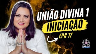 EP17  UNIÃO DIVINA  Iniciação  Mensagem e QampA com o Conselho Kármico  Arcturianos [upl. by Sobel205]