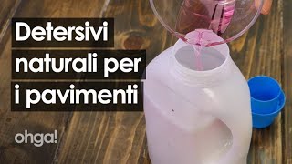 Detersivo per i pavimenti fatto in casa 3 ricette facili e veloci [upl. by Eliza]