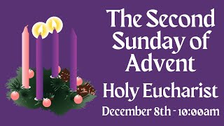 The 2nd Sunday of Advent  120824 1000am [upl. by Sancho]