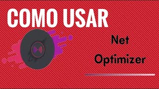 Como usar NET OPTIMIZER  DNS FÁCIL [upl. by Fredrick]