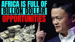 Africa is the ultimate destination for unlimited business ideas and opportunities  Jack Ma [upl. by Hackney]