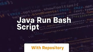 java run bash script [upl. by Wardle476]