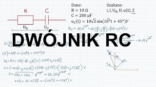 Dwójnik RC  metoda zespolona symboliczna napięcie chwilowe [upl. by Enilrek372]