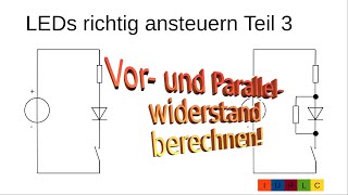 015DE LED richtig ansteuern Teil 3  Vor und Parallelwiderstand berechnen [upl. by Annoek]