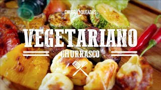 Churrasco Vegetariano I Churrasqueadas [upl. by Adham]