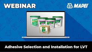 MAPEI Webinar – Adhesive Selection and Installation for LVT [upl. by Tait]