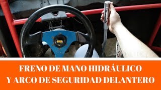 Freno de mano hidráulico y arco de seguridad delantero [upl. by Ormand156]