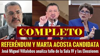 COMPLETO José Miguel Villalobos sobre la Sala IV Ley Jaguar Marta Acosta y las Elecciones 2026 [upl. by Ithnan981]