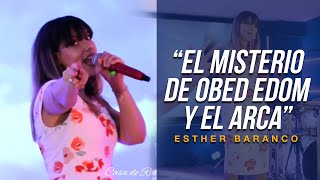 EL MISTERIO DE OBED EDOM Y EL ARCA  ESTHER BARRANCO [upl. by Enilatan846]