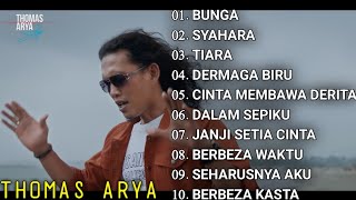 Thomas Arya Full Album Terbaik Dan Terpopuler Sepanjang Masa  Bunga  Syahara  Berbeza Kasta [upl. by Ekyt]