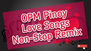 OPM Pinoy Love Songs NonStop Remix  October 2019 [upl. by Atilamrac482]