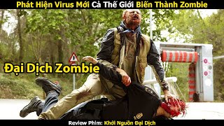 Review Phim Cả Thế Giới Biến Thành Zombie Sau 1 Đêm Vì Chủng Virus Mới  Trùm Phim Review [upl. by Cichocki]