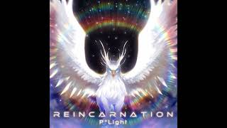 P⁎Light  REINCARNATION [upl. by Eenot]