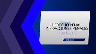 A LO LEGAL quotDerecho penal infracciones penales quot [upl. by Sherwood]