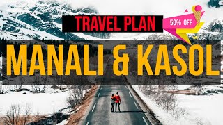 Manali amp Kasol A Complete Travel Guide for Your Next Adventure [upl. by Apul]