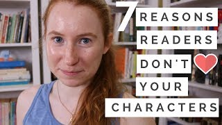 7 Reasons Readers Dont Care About Your Novels Characters [upl. by Lezirg]