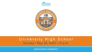 University High School Graduation • May 26 2024  12 pm [upl. by Alleinnad286]