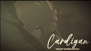 Violet Evergarden  Cardigan AMVEDIT [upl. by Grochow]