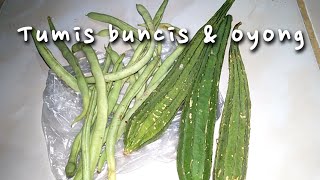 Hari ini masak tumis buncis dan oyong ✨ cooking minivlog dailyvlog cookingvlog [upl. by Eivi158]